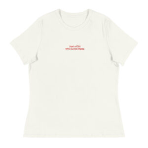Women’s Relaxed T-Shirt JUST A GIRL